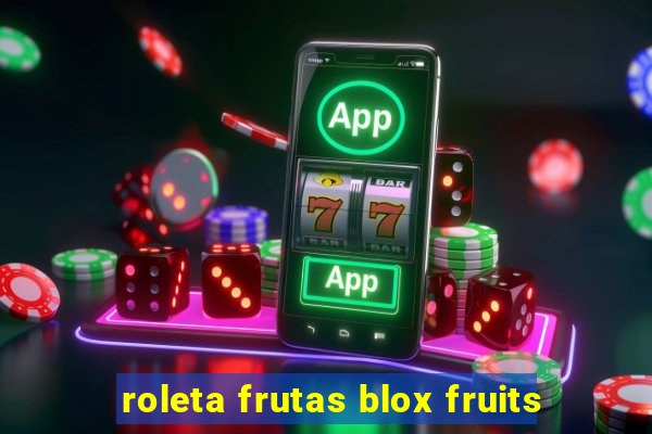 roleta frutas blox fruits